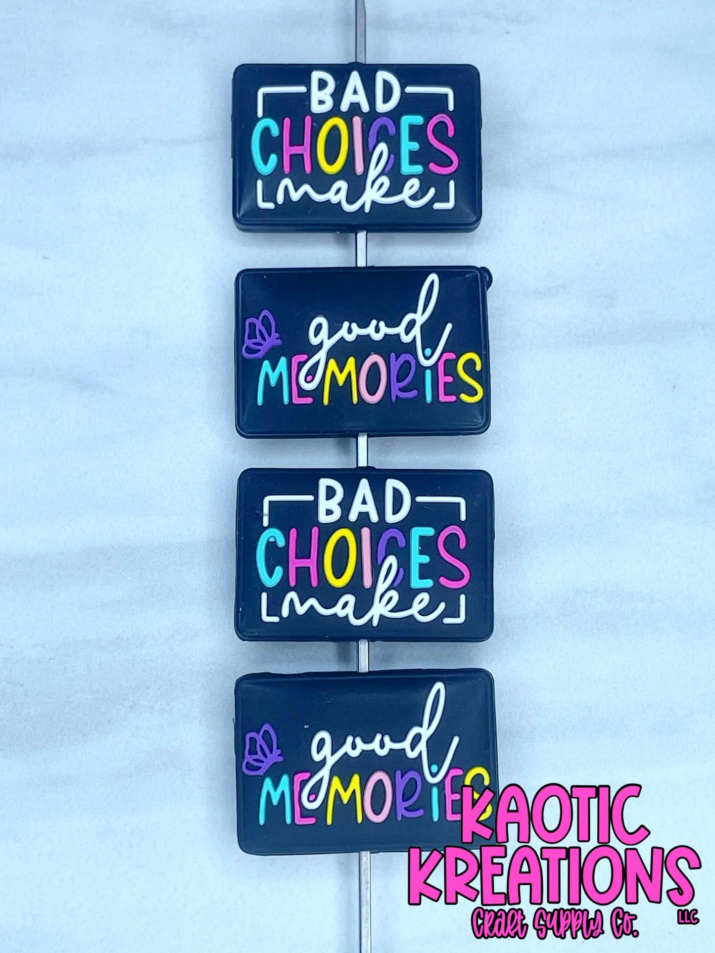 BAD CHOICES MAKE GOOD MEMORIES SILICONE FOCAL D121 (1ct)