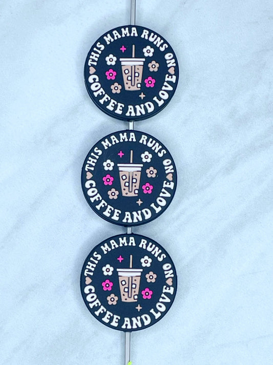 THIS MAMA RUNS ON COFFEE AND LOVE SILICONE FOCAL D257 (1ct)