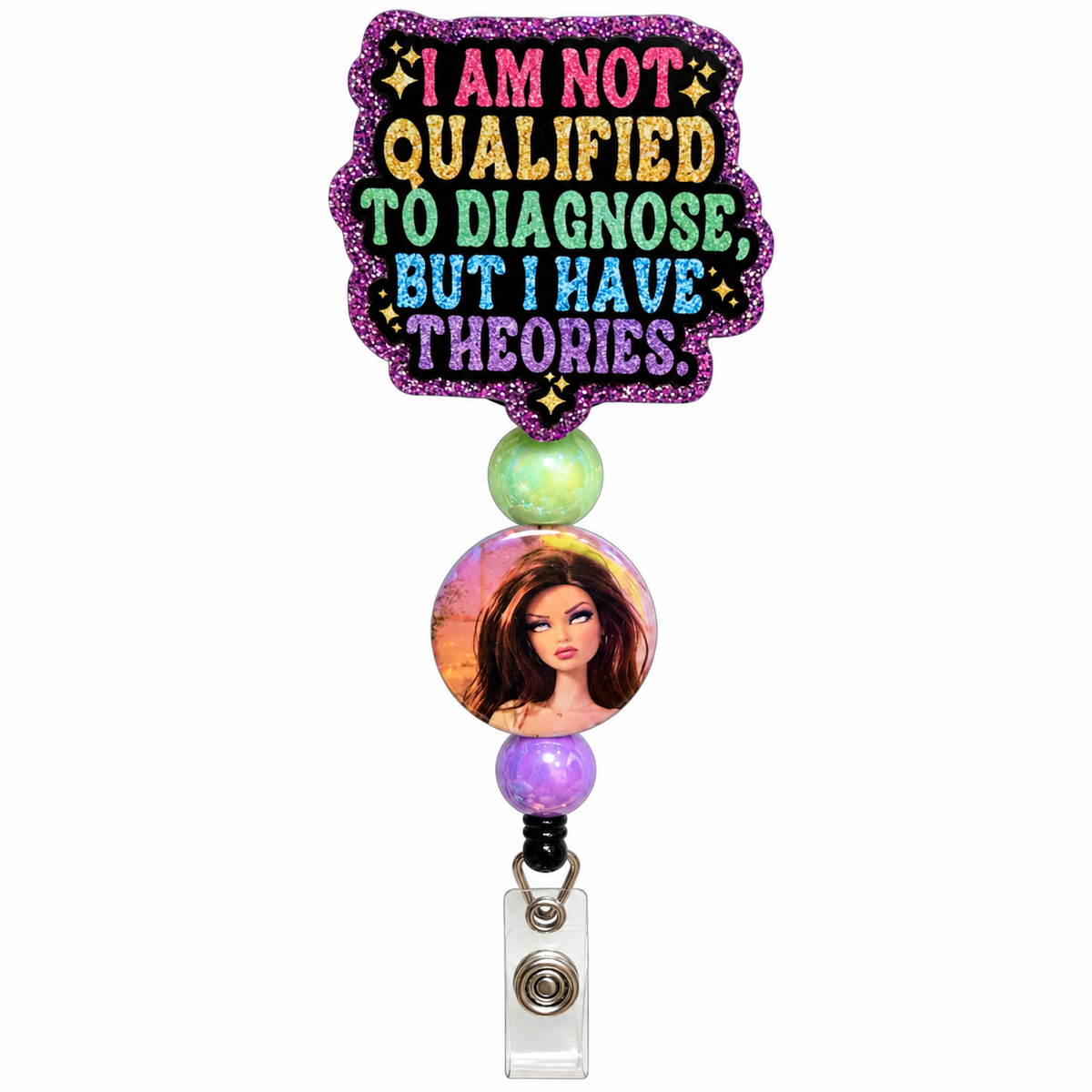 Funny I Am Not Qualified to Diagnose But I Have Theories beaded badge reel with purple glitter border, fashion doll accent, green and purple beads