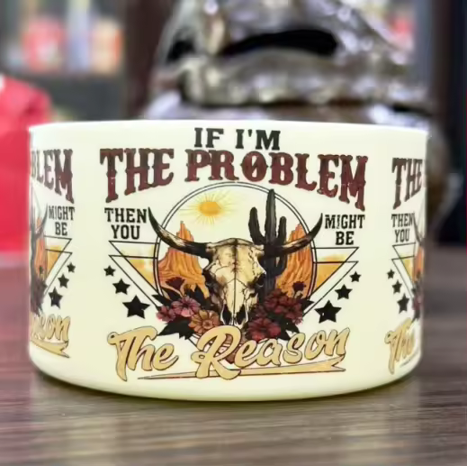 If I'm The Problem Silicone Boot Bumper Sleeve for Tumblers