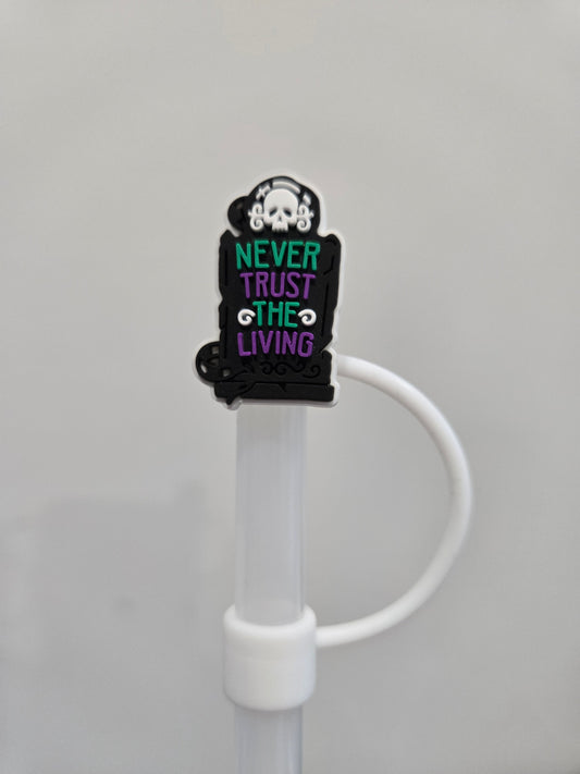 10MM NeverTrustTheLiving Silicone Strawtopper